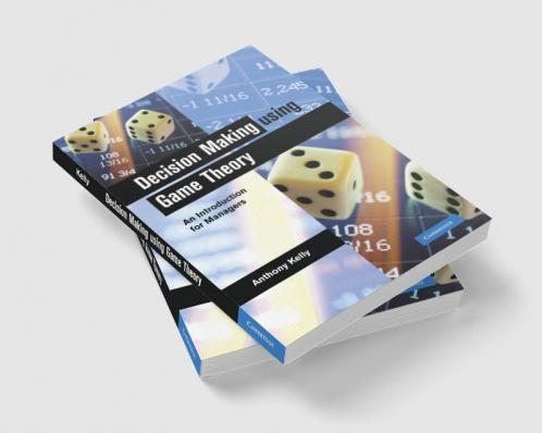 Decision Making Using Game Theory