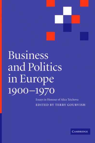 Business and Politics in Europe 1900 1970