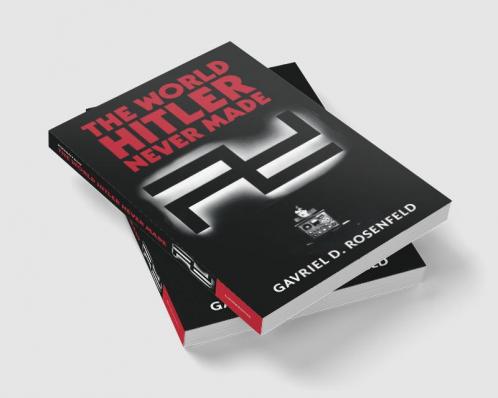 The World Hitler Never Made