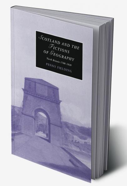 Scotland and the Fictions of Geography