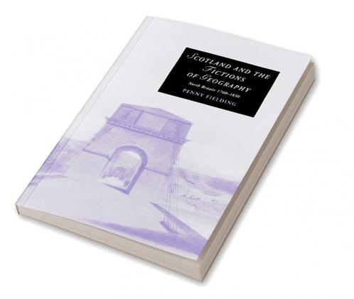 Scotland and the Fictions of Geography