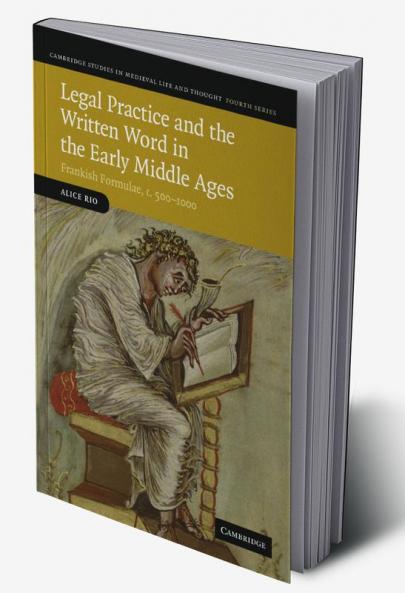 Legal Practice and the Written Word in the Early Middle Ages