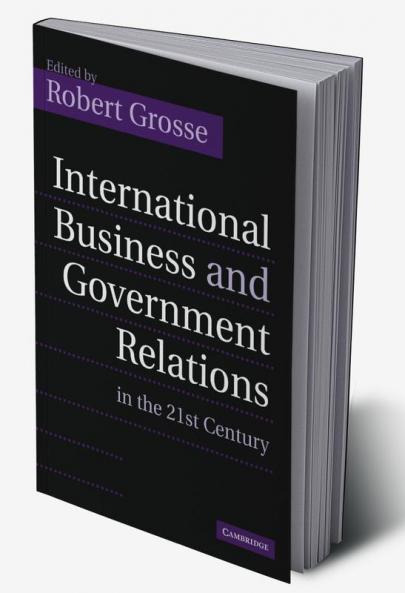 International Business and Government Relations in the 21st Century