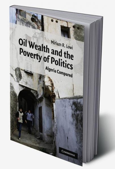 Oil Wealth and the Poverty of Politics