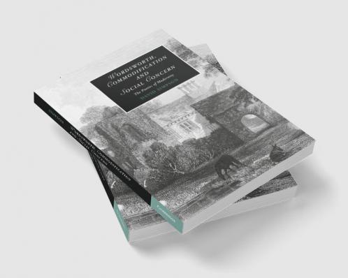 Wordsworth Commodification and Social Concern