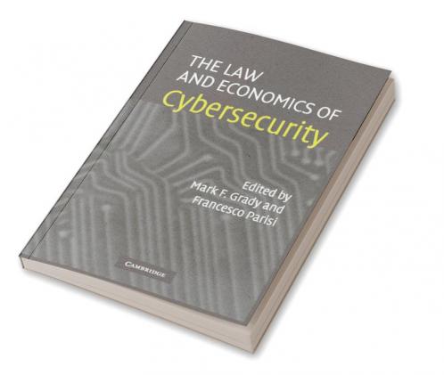 The Law and Economics of Cybersecurity