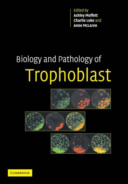 Biology and Pathology of Trophoblast
