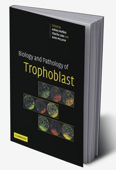 Biology and Pathology of Trophoblast