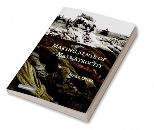 Making Sense of Mass Atrocity