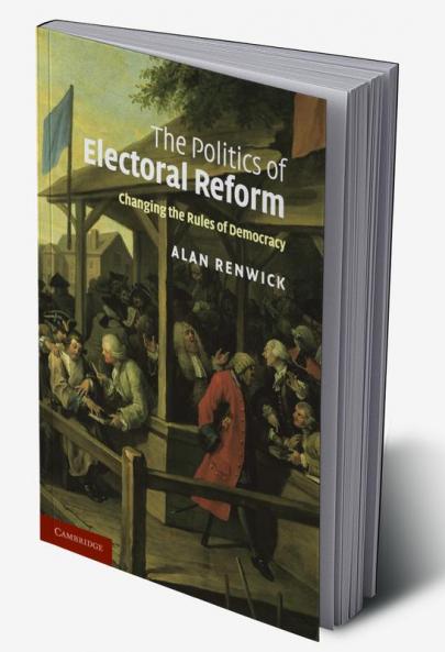The Politics of Electoral Reform