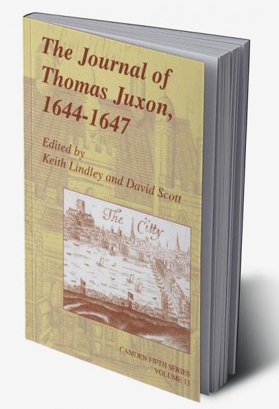 The Journal of Thomas Juxon 1644 1647