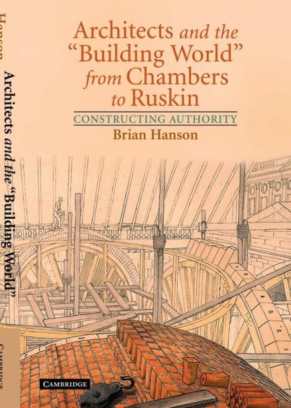 Architects and the 'Building World' from Chambers to Ruskin