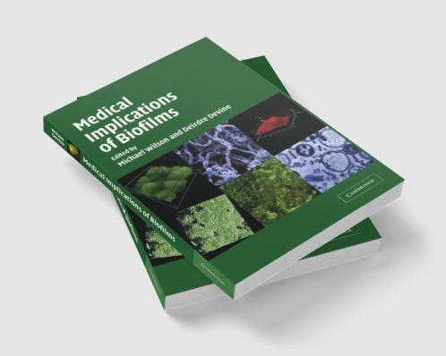 Medical Implications of Biofilms