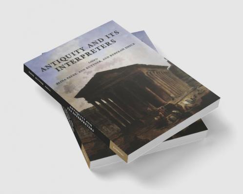 Antiquity and Its Interpreters