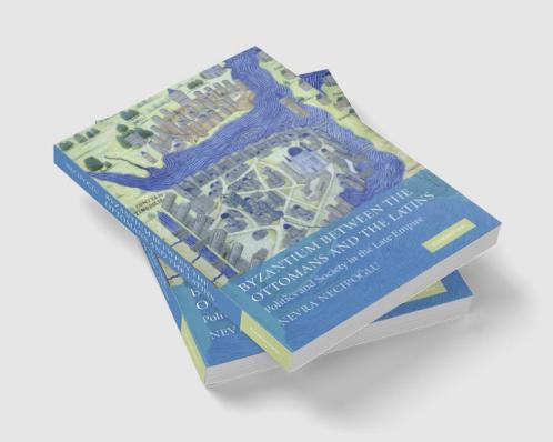 Byzantium Between the Ottomans and the Latins