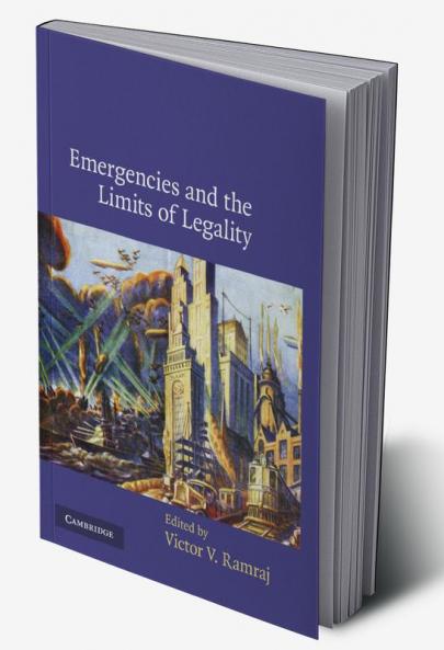 Emergencies and the Limits of Legality