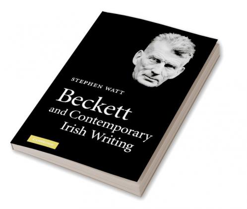 Beckett and Contemporary Irish Writing