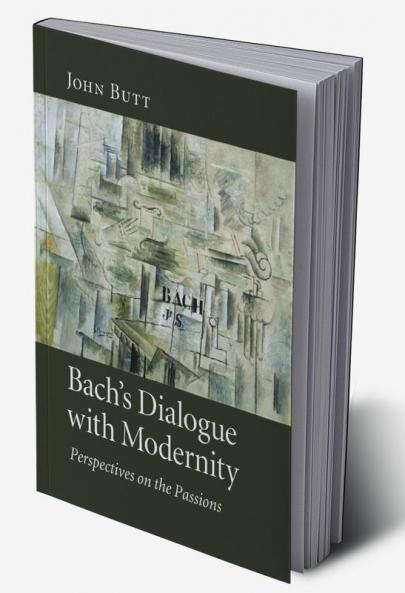 Bach's Dialogue with Modernity