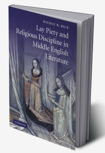 Lay Piety and Religious Discipline in Middle English Literature