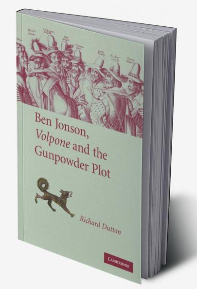 Ben Jonson Volpone and the Gunpowder Plot