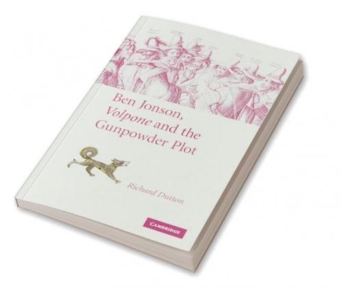 Ben Jonson Volpone and the Gunpowder Plot