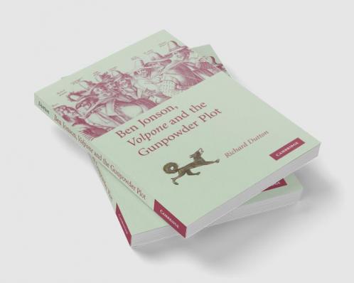 Ben Jonson Volpone and the Gunpowder Plot