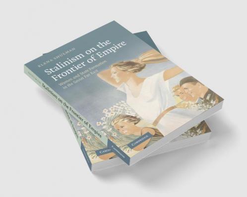 Stalinism on the Frontier of Empire