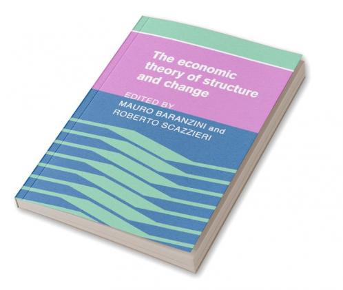 The Economic Theory of Structure and Change
