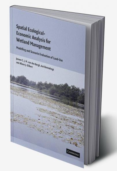Spatial Ecological-Economic Analysis for Wetland Management