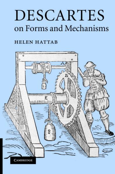 Descartes on Forms and Mechanisms