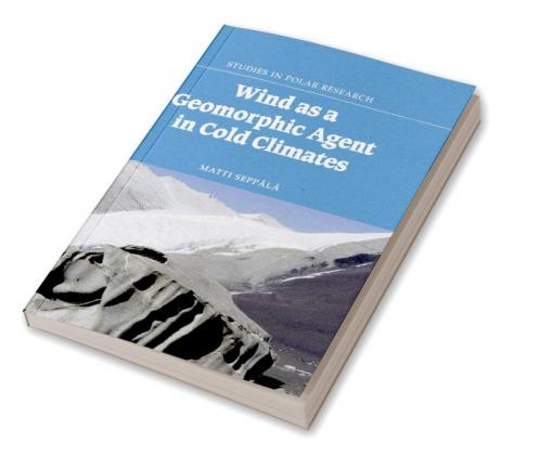 Wind as a Geomorphic Agent in Cold Climates