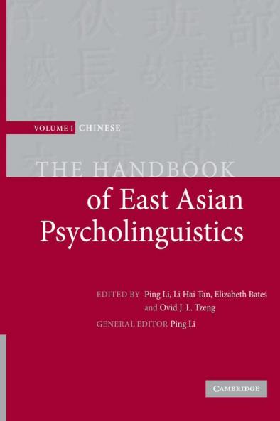 The Handbook of East Asian Psycholinguistics