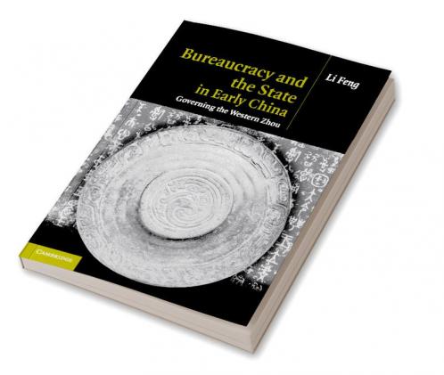 Bureaucracy and the State in Early China