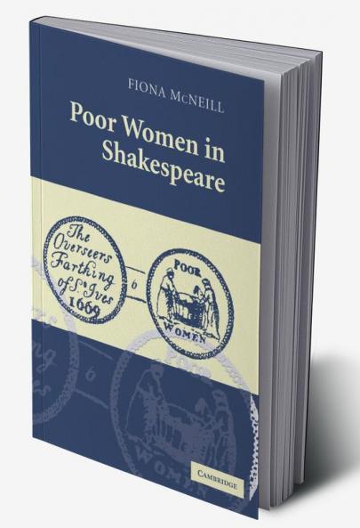 Poor Women in Shakespeare