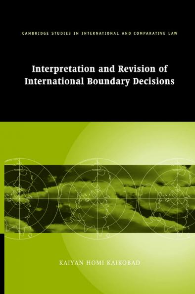 Interpretation and Revision of International Boundary Decisions
