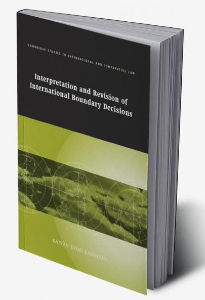 Interpretation and Revision of International Boundary Decisions