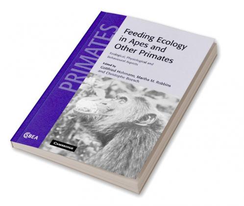 Feeding Ecology in Apes and Other Primates