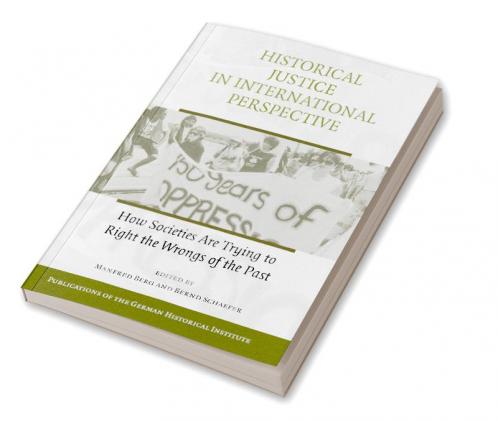 Historical Justice in International Perspective