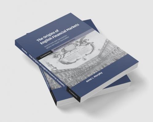 The Origins of English Financial Markets