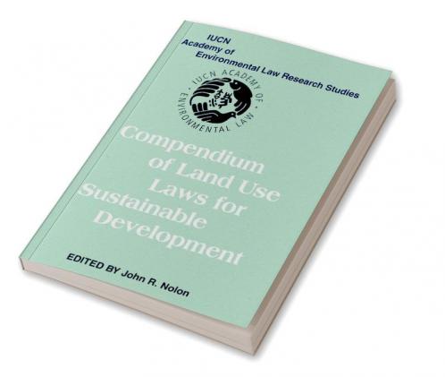 Compendium of Land Use Laws for Sustainable Development
