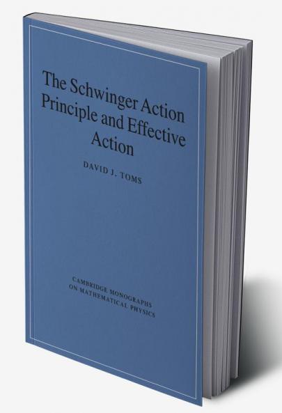 The Schwinger Action Principle and Effective Action