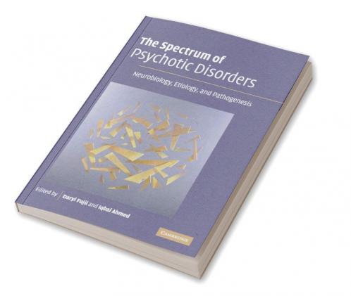 The Spectrum of Psychotic Disorders