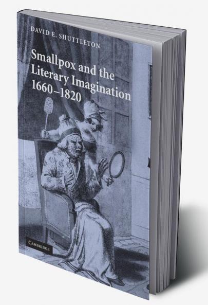 Smallpox and the Literary Imagination 1660 1820