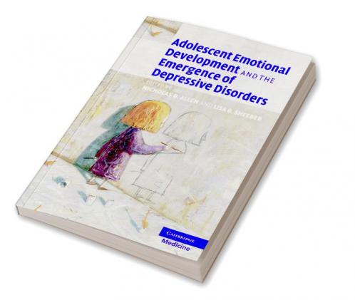 Adolescent Emotional Development and the Emergence of Depressive Disorders