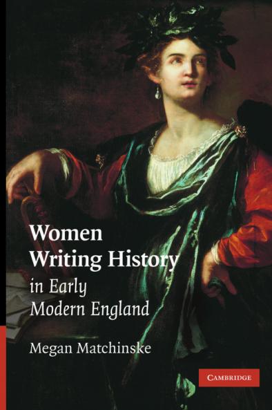 Women Writing History in Early Modern England