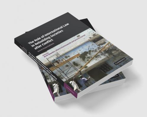 The Role of International Law in Rebuilding Societies After Conflict