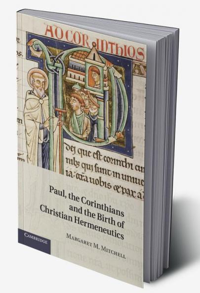 Paul the Corinthians and the Birth of Christian Hermeneutics