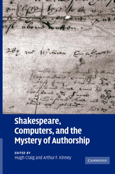 Shakespeare Computers and the Mystery of Authorship