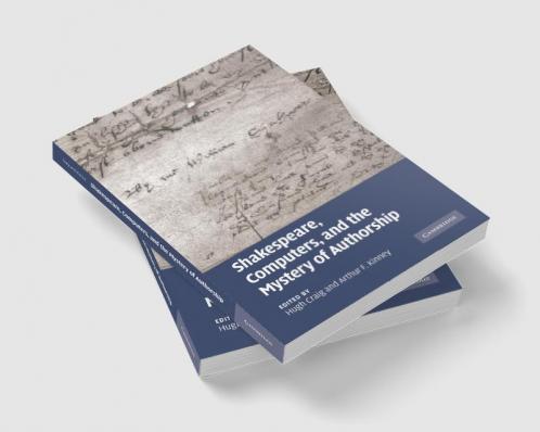 Shakespeare Computers and the Mystery of Authorship