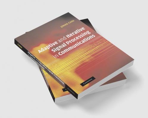 Adaptive and Iterative Signal Processing in Communications